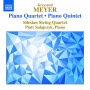 Meyer, K. - Piano Quartet & Quintet
