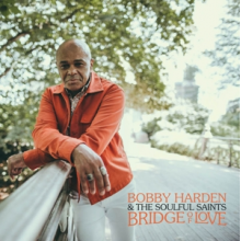 Harden, Bobby & the Soulful Saints - Bridge of Love (Hazy Black)