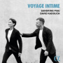 Piau, Sandrine / David Kadouch - Voyage Intime