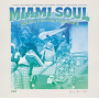 V/A - Miami Soul - Soul Gems From Henry Stone Records