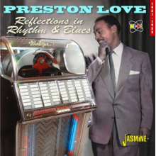 Love, Preston - Reflections In Rhythm & Blues - 1951-1953