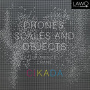Cikada Ensemble - Drones, Scales & Objects