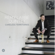 Remy Labbe Quintet - Careless Territories