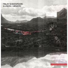 Shakespeare, Finlay - Illusion + Memory