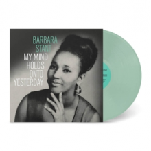 Stant, Barbara - My Mind Holds On To Yesterday