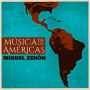 Zenon, Miguel - Musica De Las Americas