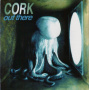Cork - Out There