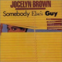 Brown, Jocelyn - Somebody Else's Guy