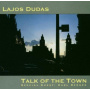 Dudas, Lajos - Talk of the Town