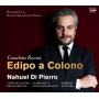 Pierro, Nahuel Di / Filarmonica Gioachino Rossini - Rossini: Edipo a Colono