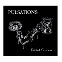 Pulsations - Tainted Covenant
