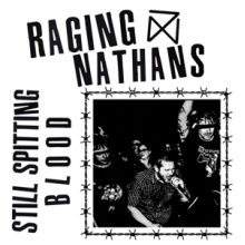 Raging Nathans - Still Spitting Blood