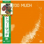Too Much - Too Much