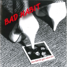 Bad Habit - How Bad Do You Want It?