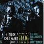 Getz, Stan & Chet Baker - Live At the Haig 1953