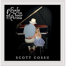 Cossu, Scott - Safe In Your Arms