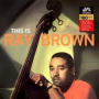 Brown, Ray - This is Ray Brown
