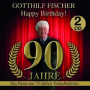 Fischer, Gotthilf - Happy Birthday! 90 Jahre