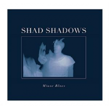 Shad Shadows - Minor Blues