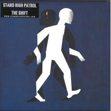 Stand High Patrol - Shift