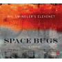 Wil Swindler's Elevenet - Space Bugs