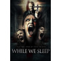 Movie - While We Sleep
