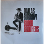 Burrow, Dallas - Blood Brothers