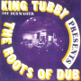 King Tubby - Roots of Dub