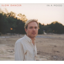 Slow Dancer - In a Mood