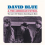 Blue, David & the American Patrol - Lost 1967 Elektra Recordings & More
