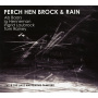 Laubrock, Ingrid - Perch, Hen, Brock & Rain