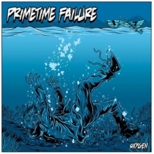 Primetime Failure - Oxygen (10")