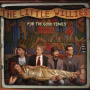 Little Willies - For the Good Times