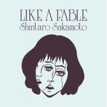 Sakamoto, Shintaro - Like a Fable