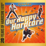 Scooter - Our Happy Hardcore