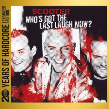 Scooter - Who's Got the Last Laugh Now?