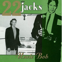Twenty Two Jacks - Uncle Bob