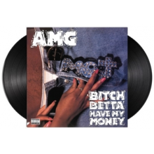 Amg - Bitch Betta Have My Money