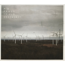 Pia Fraus - Field Ceremony