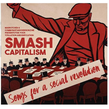 V/A - Smash Capitalism: Songs For a Socia