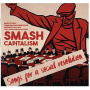 V/A - Smash Capitalism: Songs For a Social Revolution