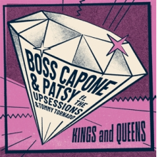 Boss Capone & Patsy - Kings and Queens