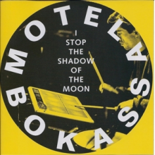 Motel Bokassa - I Stop the Shadow of the Moon