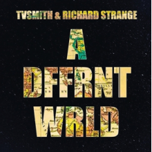 Tv Smith & Richard Strange - A Dffrnt Wrld
