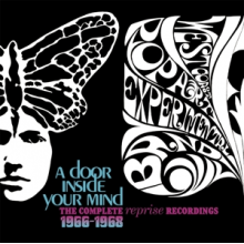 West Coast Pop Art Experimental Band - A Door Inside Your Mind (the Complete Reprise Recordings 1966-1968)
