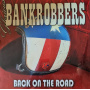 Glorious Bankrobbers - Back On the Road