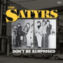 Satyrs - Don't Be Surprised