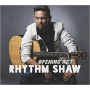 Rhythm Shaw - Opening Act