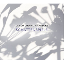 Warnecke, Ulrich Uhland - Schattenspiele