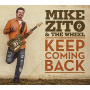 Zito, Mike & the Wheel - Keep Coming Back